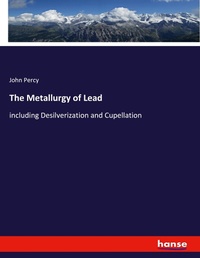 Enlarge image Cover: The Metallurgy of Lead - Hansebooks