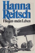 Cover: Hanna Reitsch Fliegen-mein Leben - Ishi Press