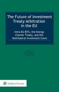 Cover: Future of Investment Treaty Arbitration in the EU - Wolters Kluwer