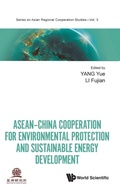 Cover: Asean-china Cooperation For Environmental Protection And Sustainable Energy Development - World Scientific Publishing Co Pte Ltd
