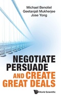 Cover: Negotiate, Persuade And Create Great Deals - World Scientific Publishing Co Pte Ltd
