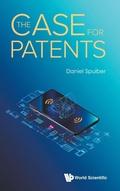 Cover: Case For Patents, The - World Scientific Publishing Co Pte Ltd