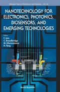 Cover: Nanotechnology For Electronics, Photonics, Biosensors, And Emerging Technologies - World Scientific Publishing Co Pte Ltd