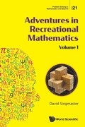 Cover: Adventures In Recreational Mathematics - Volume I - World Scientific Publishing Co Pte Ltd