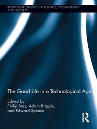 Enlarge image Cover: The Good Life in a Technological Age - Routledge