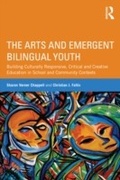 Cover: The Arts and Emergent Bilingual Youth - Routledge