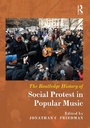 Cover: The Routledge History of Social Protest in Popular Music - Routledge
