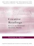 Cover: Creative Readings: Essays on Seminal Analytic Works - Routledge