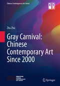 Cover: Gray Carnival: Chinese Contemporary Art Since 2000 - Springer