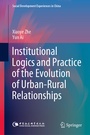 Cover: Institutional Logics and Practice of the Evolution of Urban-Rural Relationships - Springer