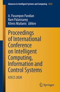 Enlarge image Cover: Proceedings of International Conference on Intelligent Computing, Information and Control Systems - Springer