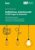 Cover: Kollektives Arbeitsrecht in 600 Fragen & Antworten - Huss-Medien