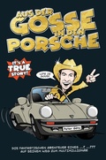 Cover: Aus der Gosse in den Porsche - tredition