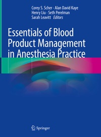 Enlarge image Cover: Essentials of Blood Product Management in Anesthesia Practice - Springer