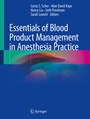 Cover: Essentials of Blood Product Management in Anesthesia Practice - Springer