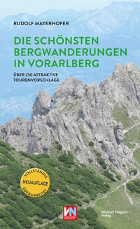Abbildung von: Die schönsten Bergwanderungen in Vorarlberg - Michael Wagner Verlag