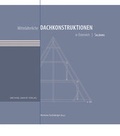 Cover: Mittelalterliche Dachkonstruktionen in &Ouml;sterreich Band 5 - Salzburg - Michael Imhof Verlag