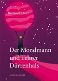 Cover: Der Mondmann und Lehrer D&uuml;rrenhals - Fischer, R. G.