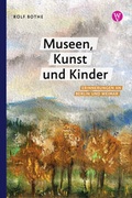 Cover: Museen, Kunst und Kinder - Wartburg Verlag - c/o Evangelisches Medienhaus