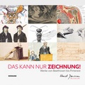 Cover: Das kann nur Zeichnung! Werke von Beethoven bis Pinterest - Wienand