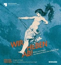 Cover: Wir heben ab! Bilder vom Fliegen von Albrecht D&uuml;rer bis Jorinde Voigt - Wienand