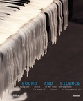 Cover: Sound and Silence. Der Klang der Stille in der Kunst der Gegenwart - Wienand