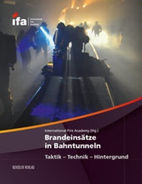 Abbildung von: Brandeinsätze in Bahntunneln - Kehsler Verlag