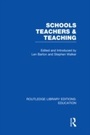 Cover: Schools, Teachers and Teaching (RLE Edu N) - Routledge