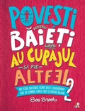Cover: Povesti Pentru Baieti Care Au Curajul Sa Fie Altfel Vol. 2 - Litera Media Group