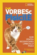Cover: National Geographic - Cum vorbesc pisicile - Litera Media Group