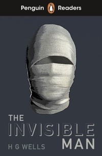 Abbildung von: Penguin Readers Level 4: The Invisible Man (ELT Graded Reader) - Penguin Books Ltd