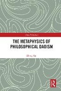 Cover: The Metaphysics of Philosophical Daoism - Taylor & Francis