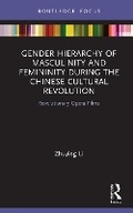 Cover: Gender Hierarchy of Masculinity and Femininity During the Chinese Cultural Revolution - Taylor & Francis