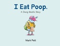 Cover: I Eat Poop. - Roaring Brook Press