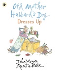 Cover: Old Mother Hubbard's Dog Dresses Up - Walker Books Ltd