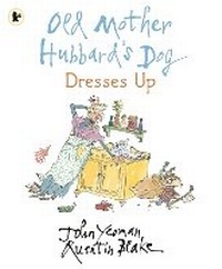 Abbildung von: Old Mother Hubbard's Dog Dresses Up - Walker Books Ltd