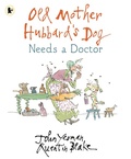 Cover: Old Mother Hubbard's Dog Needs a Doctor - Walker Books Ltd