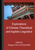 Cover: Explorations of Chinese Theoretical and Applied Linguistics - Cambridge Scholars Publishing