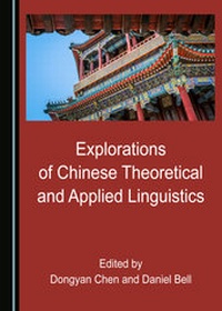 Enlarge image Cover: Explorations of Chinese Theoretical and Applied Linguistics - Cambridge Scholars Publishing