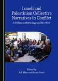 Cover: Israeli and Palestinian Collective Narratives in Conflict - Cambridge Scholars Publishing
