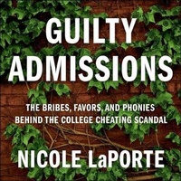 Abbildung von: Guilty Admissions Lib/E - Hachette Book Group