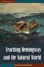 Cover: Teaching Hemingway and the Natural World - Kent State University Press