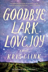 Abbildung von: Goodbye, Lark Lovejoy - Sparkpress