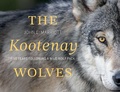 Cover: The Kootenay Wolves - Rocky Mountain Books