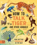 Cover: How to Talk to a Tiger... and other animals - Magic Cat Publishing