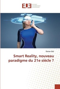 Abbildung von: Smart Reality, nouveau paradigme du 21e siecle ? - Éditions universitaires européennes