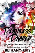 Cover: Deathless & Divided (The Chicago War, #1) - The Chicago War
