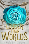 Cover: Louder Than Worlds (Soul Painters, #0) - Green Envy Press