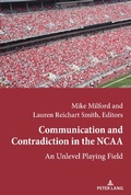 Cover: Communication and Contradiction in the NCAA - Peter Lang Verlag