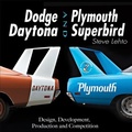 Cover: Dodge Daytona and Plymouth Superbird: Design, Development, Production and Competition - CarTech Inc.